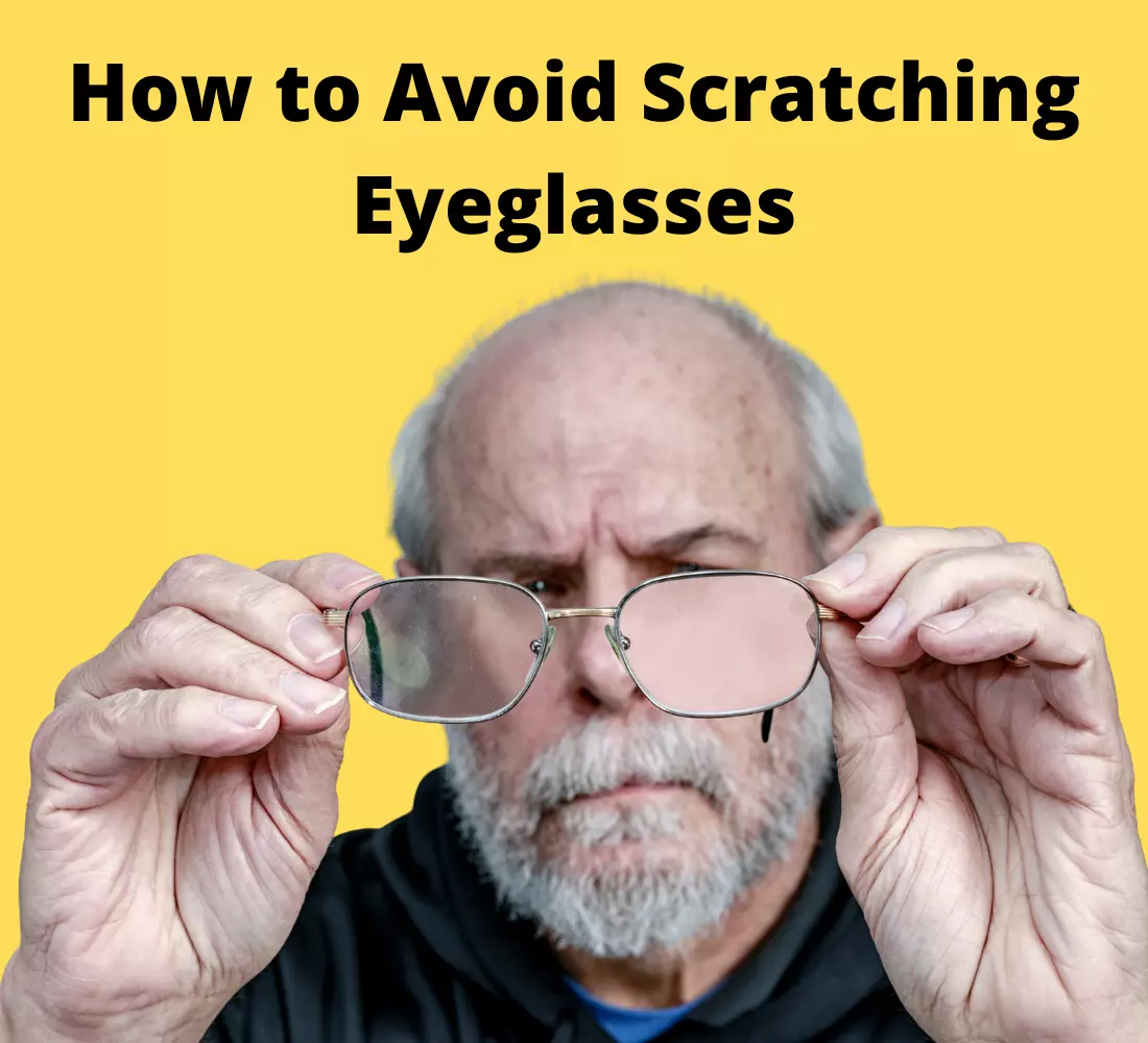 How to Avoid Scratching Eyeglasses
