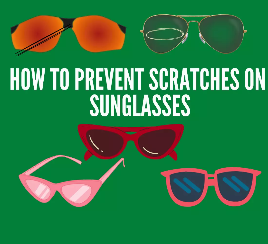 How To Prevent Scratches On Sunglasses