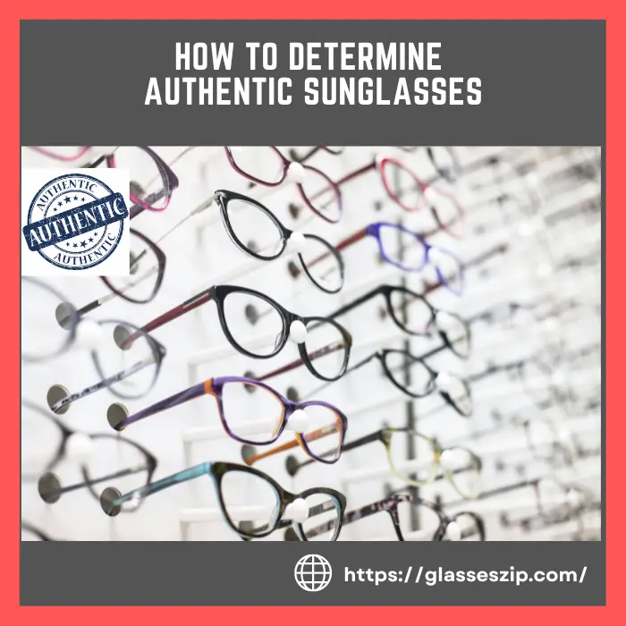 How to Determine Authentic Sunglasses