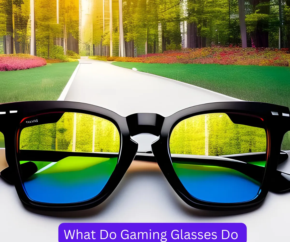 What Do Gaming Glasses Do