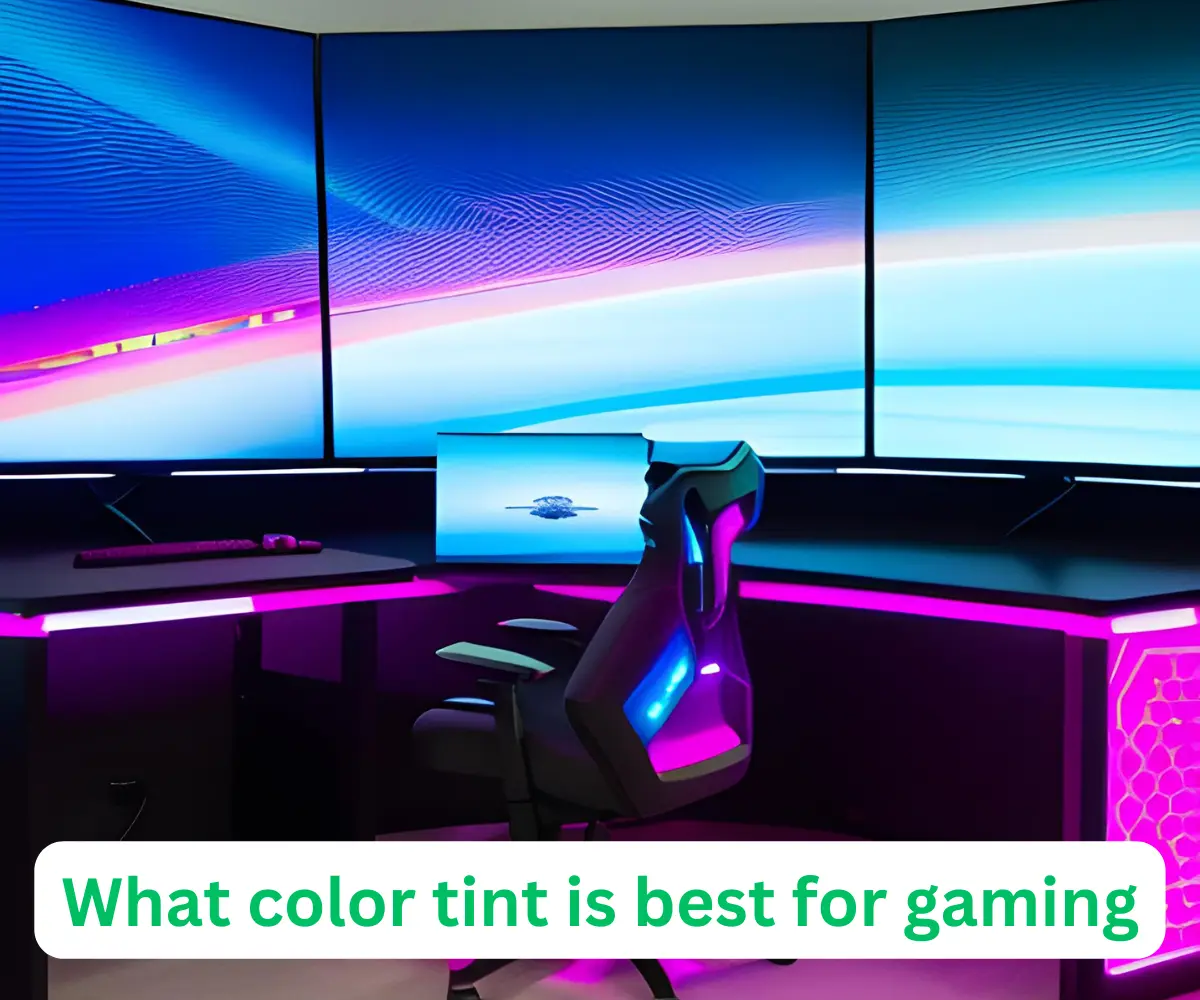 What color tint is best for gaming