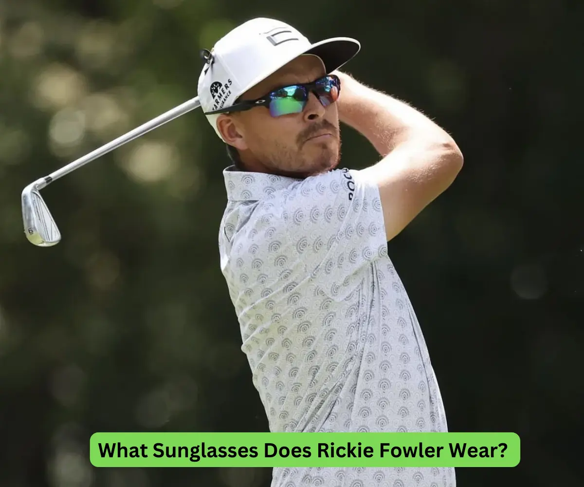 What Sunglasses Does Rickie Fowler Wear